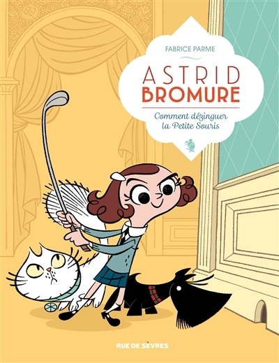 Astrid Bromure T.01 - Comment dézinguer la petite souris | Parme, Fabrice