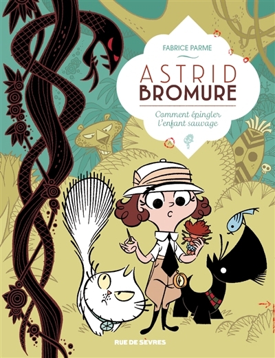 Astrid Bromure T.03 - Comment épingler l'Enfant sauvage | Parme, Fabrice