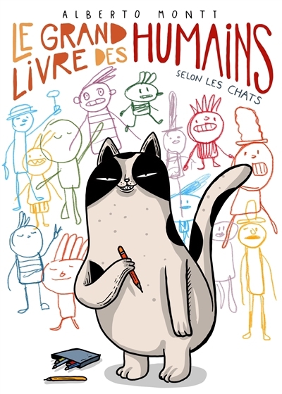 Le grand livre des humains : selon les chats | Montt, Alberto (Auteur)