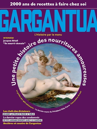 Gargantua : l'histoire par le menu, n°4. Une petite histoire des nourritures amoureuses | 