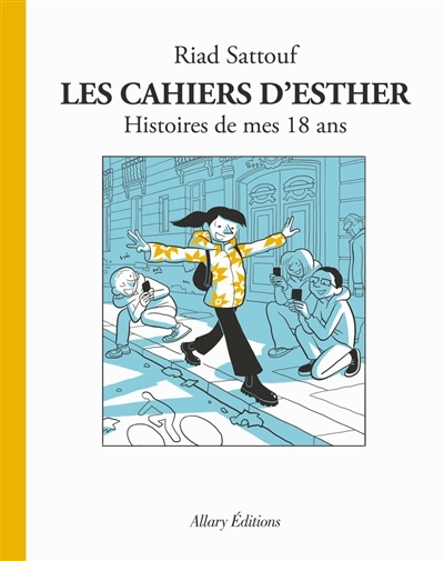 Les cahiers d'Esther T.09 - Histoires de mes 18 ans | Sattouf, Riad (Auteur)