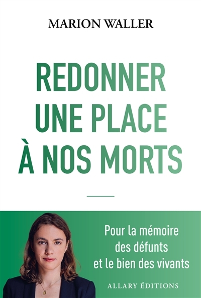 Redonner une place à nos morts | Waller, Marion (Auteur)