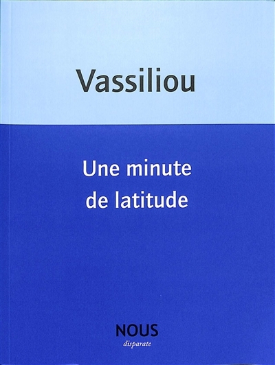 Une minute de latitude | Vassiliou, Véronique (Auteur)