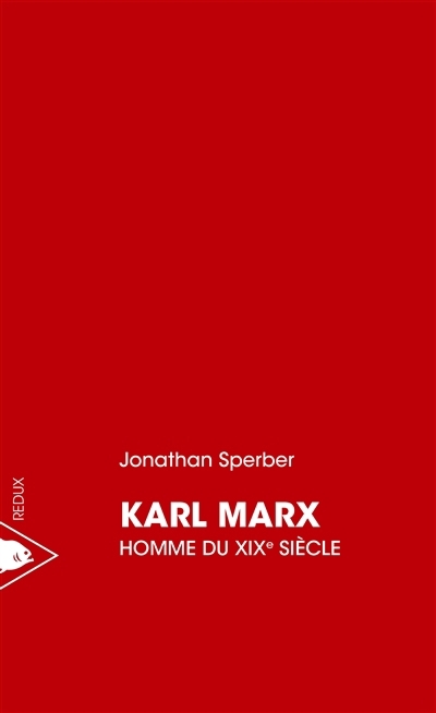 Karl Marx, homme du XIXe siècle | Sperber, Jonathan