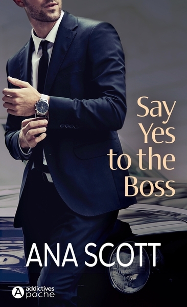 Say yes to the boss | Scott, Ana (Auteur)