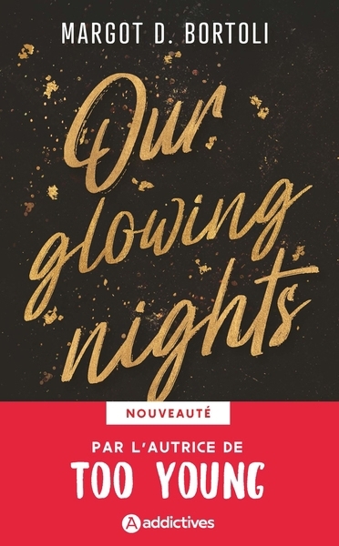 Our glowing nights | Bortoli, Margot D. (Auteur)