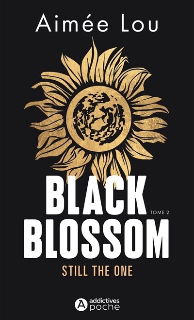 Black Blossom T.02 - Still the one | Lou, Aimée (Auteur)
