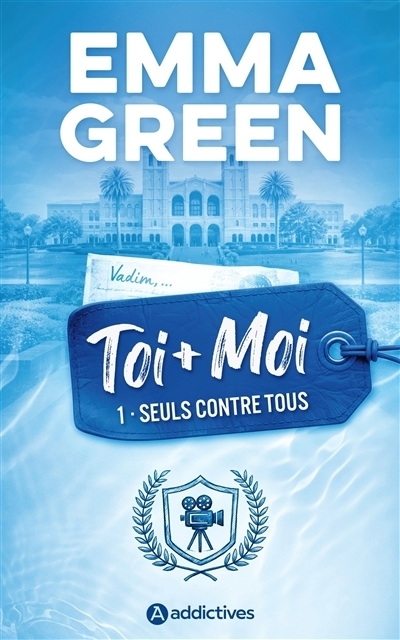 Toi + Moi T.01 - Seuls contre tous | Green, Emma