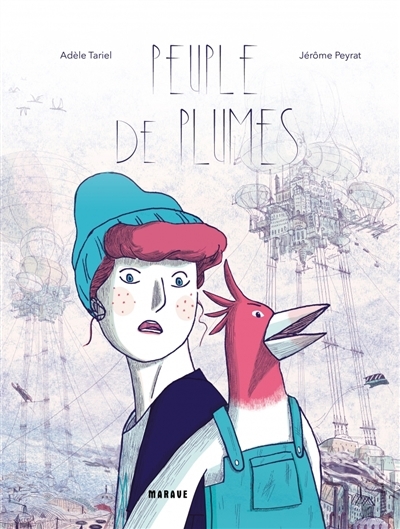 Peuple de plumes | Tariel, Adèle (Auteur) | Peyrat, Jérôme (Illustrateur)