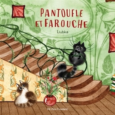 Pantoufle et Farouche | Liubka