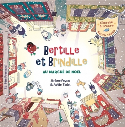 Bertille et Brindille au marché de Noël | Tariel, Adèle (Auteur) | Peyrat, Jérôme (Illustrateur)