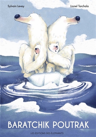 Baratchik Poutrak | Levey, Sylvain (Auteur) | Tarchala, Lionel (Illustrateur)