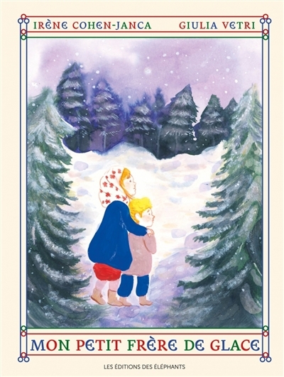 Mon petit frère de glace | Cohen-Janca, Irène (Auteur) | Vetri, Giulia (Illustrateur)