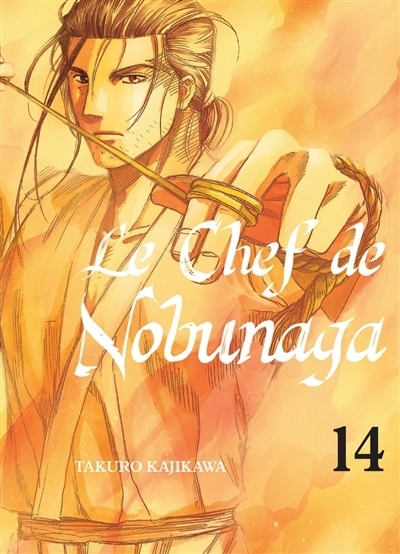 Le chef de Nobunaga T.14 | Kajikawa, Takuro
