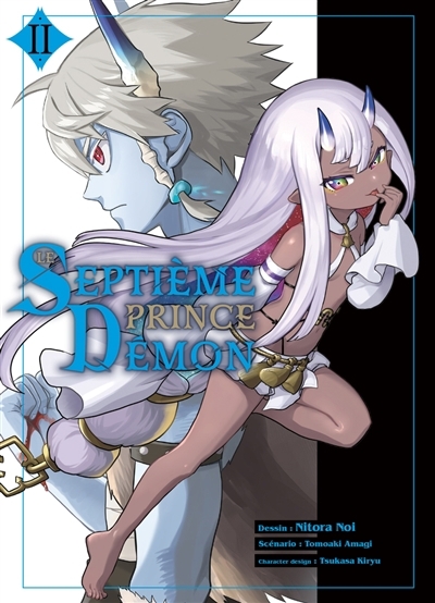 Le septième prince démon T.02 | Amagi, Tomoaki (Auteur) | Noi, Nitora (Illustrateur) | Kiryu, Tsukasa (Illustrateur)