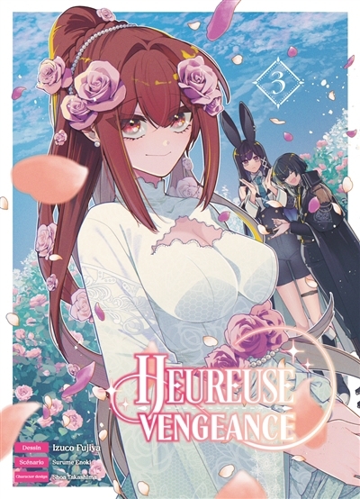 Heureuse vengeance T.03 | Enoki, Surume (Auteur) | Fujiya, Izuco (Illustrateur) | Takashima, Shoa (Illustrateur)