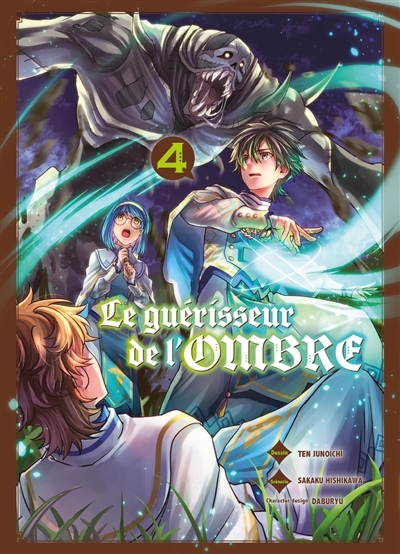 Le guérisseur de l'ombre T.04 | Hishikawa, Sakaku (Auteur) | Junoichi, Ten (Illustrateur) | Daburyu (Illustrateur)
