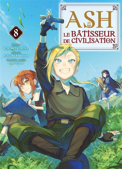 Ash, le bâtisseur de civilisation T.08 | Amakawa, Mizuumi (Auteur) | Kuroki, Yoruno (Illustrateur) | Okuma, Mai (Illustrateur)