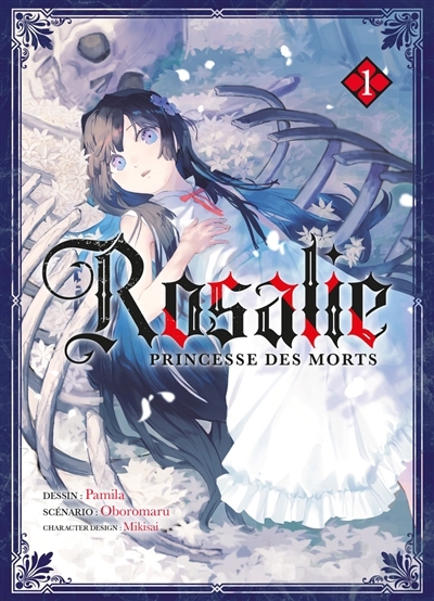 Rosalie, princesse des morts T.01 | Oboromaru (Auteur) | Pamila (Illustrateur) | Mikisai (Illustrateur)