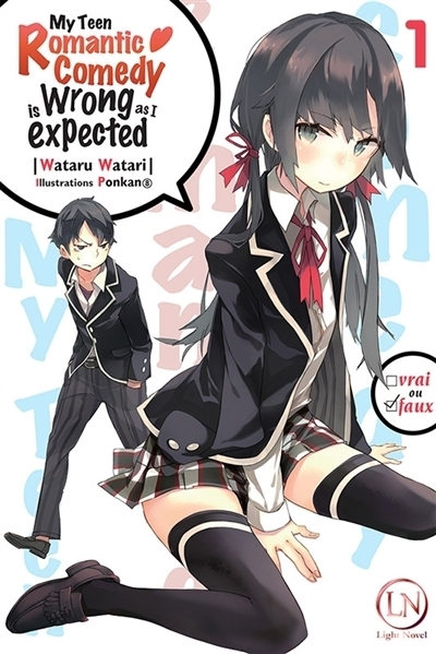 My teen romantic comedy is wrong as I expected T.01 | Watari, Wataru (Auteur) | Ponkan8 (Illustrateur)