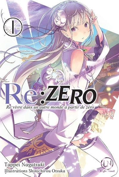 Re:Zero : re:vivre dans un autre monde à partir de zéro T.01 | Nagatsuki, Tappei (Auteur) | Otsuka, Shinichirou (Illustrateur)