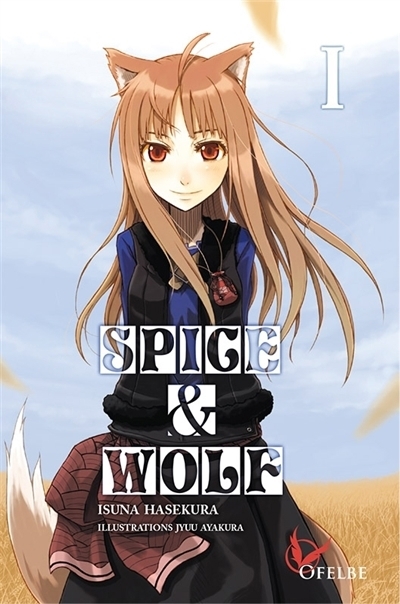 Spice & Wolf T.01 | Hasekura, Isuna (Auteur) | Ayakura, Jyuu (Illustrateur)