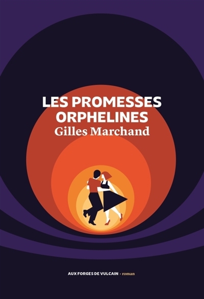 Les promesses orphelines | Marchand, Gilles (Auteur)