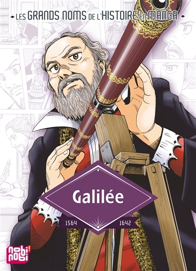 Les grands noms de l'histoire en manga - Galilée : 1564-1642 | 