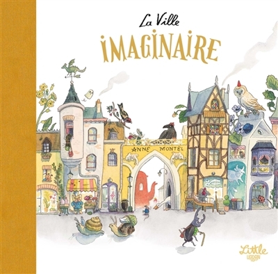 La ville imaginaire | Montel, Anne (Auteur)