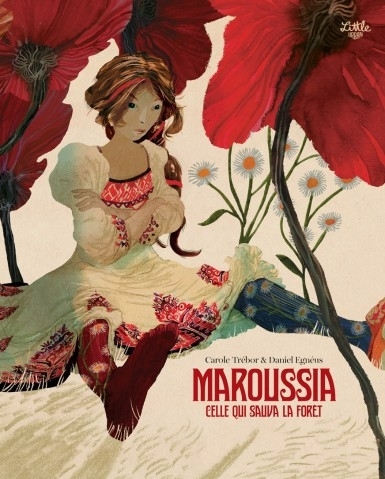Maroussia, celle qui sauva la forêt | Trébor, Carole
