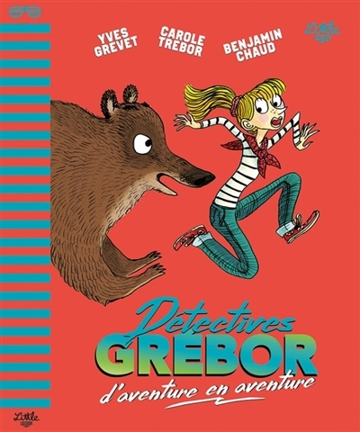 Détectives Grébor d'aventure en aventure | Grevet, Yves (Auteur) | Trébor, Carole (Auteur) | Chaud, Benjamin (Illustrateur)