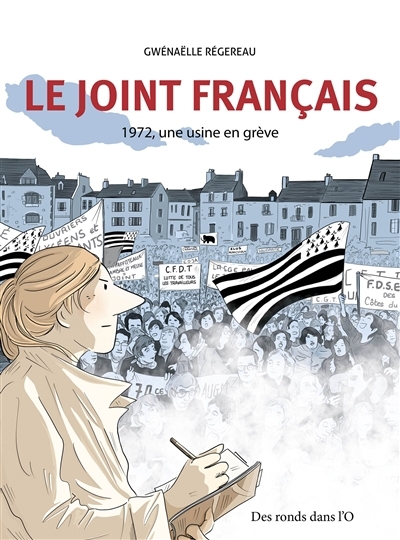 Le Joint français : 1972, une usine en grève | Régereau, Gwénaëlle (Auteur)