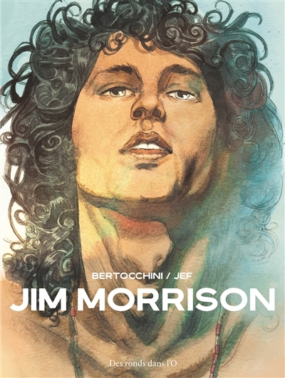 Jim Morrison | Bertocchini, Frédéric (Auteur) | Jef (Illustrateur)