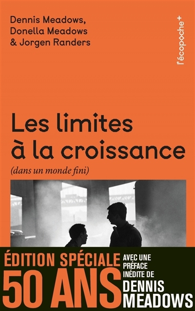 Les limites à la croissance (dans un monde fini) : le rapport Meadows, 30 ans après | Meadows, Donella H.