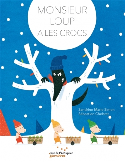 Monsieur Loup a les crocs | Simon, Sandrine-Marie (Auteur) | Chebret, Sébastien (Illustrateur)