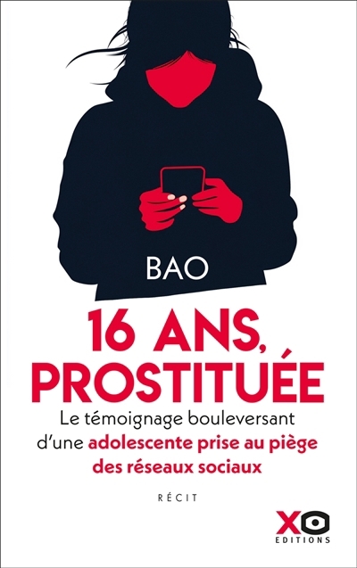 16 ans, prostituée : le témoignage bouleversant d'une adolescente prise au piège des réseaux sociaux | Bao