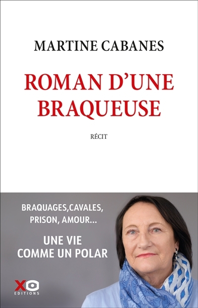 Roman d'une braqueuse : récit | Cabanes, Martine (Auteur)