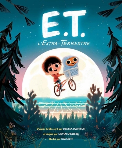E.T. l'extraterrestre | Smith, Kim (Illustrateur)