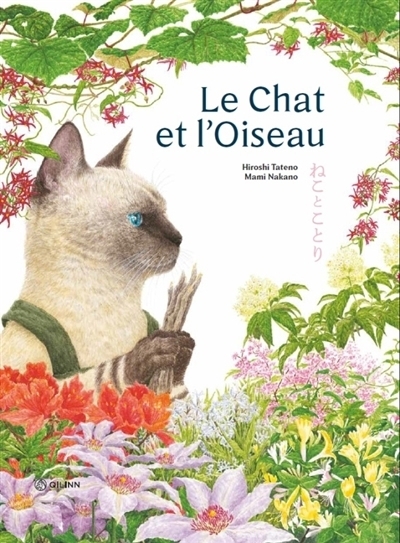 Le chat et l'oiseau | Tateno, Hiroshi (Auteur) | Nakano, Mami (Illustrateur)