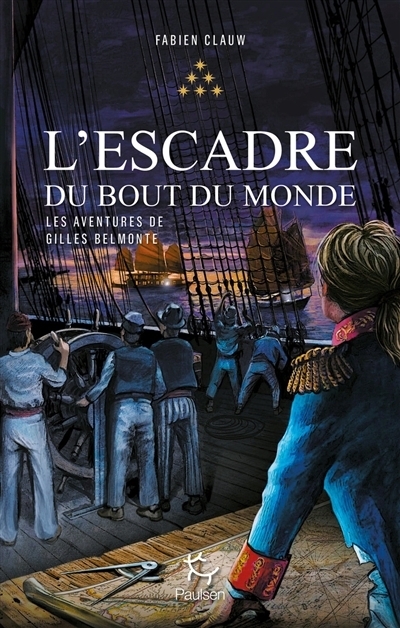 Les aventures de Gilles Belmonte - L'escadre du bout du monde | Clauw, Fabien