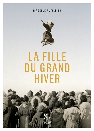fille du grand hiver (La) | Autissier, Isabelle