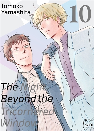 The night beyond the tricornered window T.10 | Yamashita, Tomoko (Auteur)