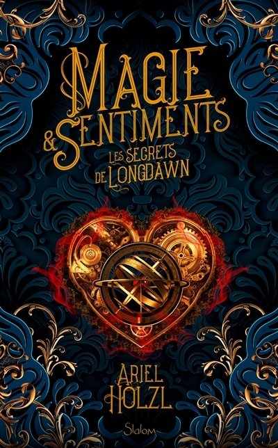 Magie & sentiments T.01 - Les secrets de Longdawn (broché) | Holzl, Ariel (Auteur)