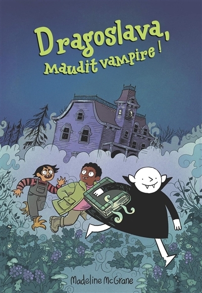 Dragoslava, maudit vampire ! | McGrane, Madeline