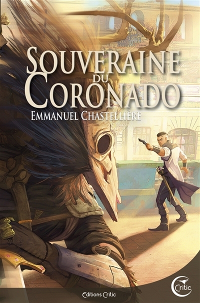 Souveraine du Coronado | Chastellière, Emmanuel (Auteur)