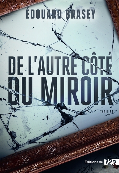 De l'autre côté du miroir | Brasey, Edouard (Auteur)