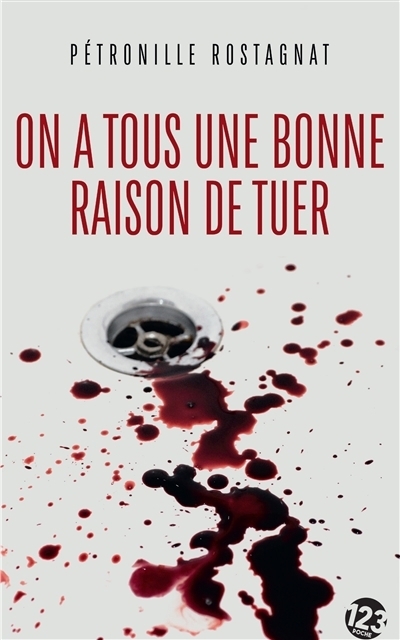On a tous une bonne raison de tuer | Rostagnat, Pétronille