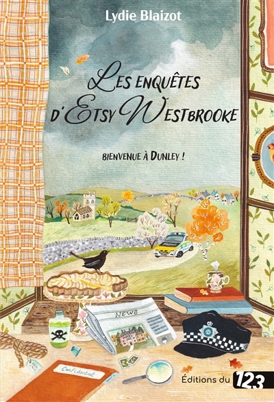 Les enquêtes d'Etsy Westbrooke - Bienvenue à Dunley ! | Blaizot, Lydie (Auteur)