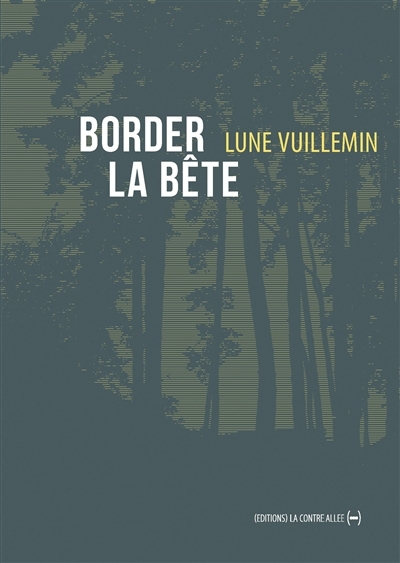Border la bête | Vuillemin, Lune (Auteur)
