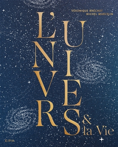 L'Univers & la vie | Receveur-Bréchot, Véronique (Auteur) | Marcelin, Michel (Auteur)